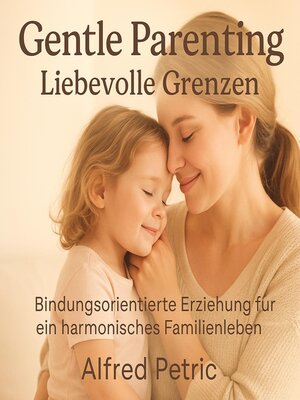 cover image of Gentle Parenting--Liebevolle Grenzen